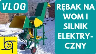 Rębak do gałęzi na WOM i silnik elektryczny - VLOG