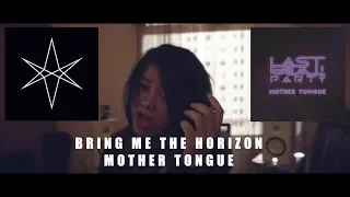 Bring Me The Horizon - mother tongue | LGP Cover
