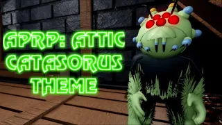 APRP: Attic | "Catasorus" Soundtrack OST by PianoVampire | Roblox