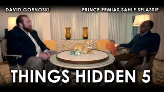 THINGS HIDDEN Film Series: HIH Prince Ermias Sahle Selassie Responds to the Ethiopian Civil War
