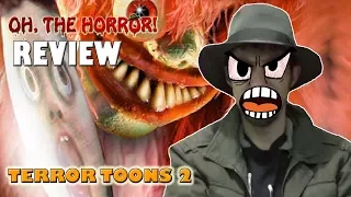 Oh, the Horror! (103): Terror Toons 2