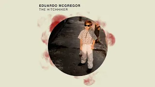 Eduardo Mcgregor - The Hitchhiker (Lucas Zárate Remix)