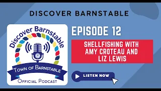 Discover Barnstable - Shellfishing 101 Episode 12