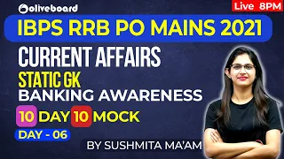 IBPS RRB PO Mains 2021 | Banking Awareness | Static GK | Current Affairs | 10 Day 10 Mock | Day - 06