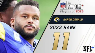 #11 Aaron Donald (DT, Rams) | Top 100 Players of 2023