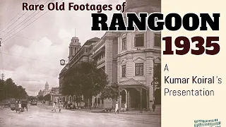 Old Yangon Rangoon, Burma Myanmar   Back To The Past   1935