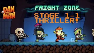 Dan The Man: Fright Zone 1-1: Thriller!