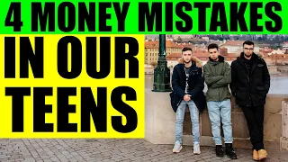 4 Money Mistakes We Made In Our Teens