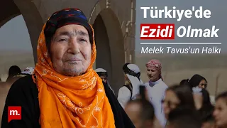 Türkiye'de Ezidi Olmak | Ezidiler kimdir? Ezidilik nedir?