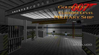 GoldenEye 007 N64 - Military Ship - 00 Agent (Custom level)