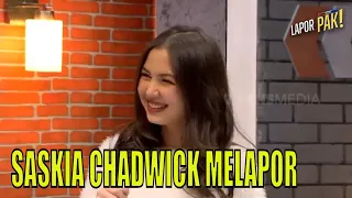 SASKIA CHADWICK Melapor, Malah Ketawa Terus LIhat Kelakuan Pasukin | LAPOR PAK! (14/09/23) Part 3