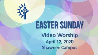 2020 04 12 Easter Sunday Trinity Lutheran Shawnee KS