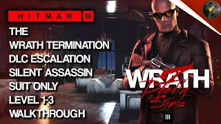 HITMAN 3 | Deadly Sins DLC | The Wrath Termination | Silent Assassin Walkthrough