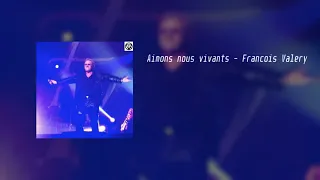 Aimons nous vivants - François Valéry (Théo Hervé Remix)