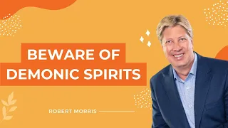 SPECIAL MESSAGE BEWARE OF DEMONIC SPIRITS  by Pastor Robert Morris