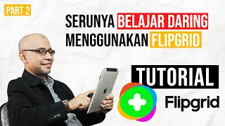 Tutorial Menggunakan Aplikasi FLIPGRID | PART 2 | Dr. Afrianto Daud, S. Pd., M. Ed