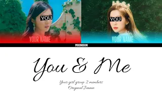 YOU & ME - your girl group 2 members (JENNIE) color coded lyrics