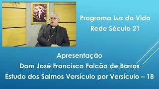 Os salmos na nossa vida - Introdução 18 - Luz da Vida  - 05/05/2024