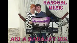 Sanogal music - Aki a babáját Mix