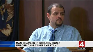 Man charged in Chelsea Bruck murder case takes the stand