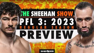 PFL 3: 2023 REGULAR SEASON | Preview & Predictions (The Sheehan Show)