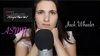 ASMR Unsolved Mysteries - Jack Wheeler