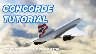 DC Designs Concorde MSFS - Easy Tutorial | Full Flight