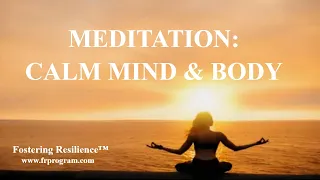 15 Minute Mindfulness Meditation to Calm the Mind and Body