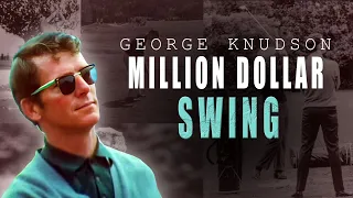 Million Dollar Golf Swing: George Knudson Documentary