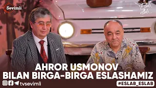 ESLAB - AHROR USMONOV BILAN BIRGA-BIRGA ESLASHAMIZ