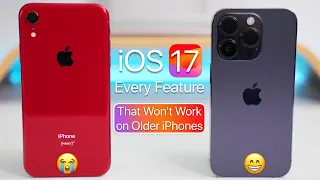 iOS 17 and Every Feature That Won't Work on Older iPhones