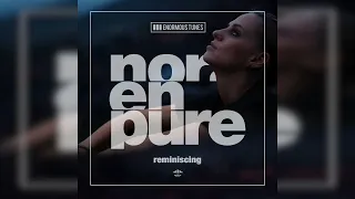 Nora En Pure  - Reminiscing