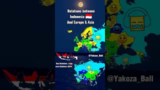 Relations between Indonesia 🇮🇩 and Europe & Asia. #indonesia #jakarta #countries #relations #shorts