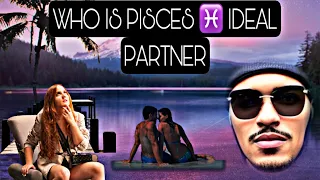 PISCES ♓  RELATIONSHIP ❤️ INSIGHTS: Who's Your Ideal Partner?