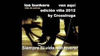 Los Bunkers - Ven Aquí - Edición Viña 2012 lml