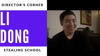 Writer/Director Li Dong of Stealing School Movie Interview