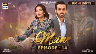 Mein Episode 14 | Highlights | Wahaj Ali | Ayeza Khan | Azekah Daniel | ARY Digital