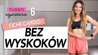 TURBO WYZWANIE 6: Cardio BEZ WYSKOKÓW 🔥 Monika Kołakowska