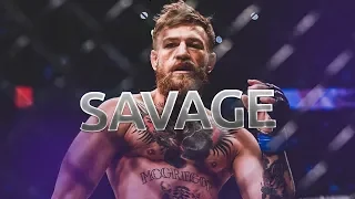 Conor McGregor | "SAVAGE" | THE BEST MOTIVATION EVER