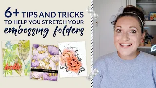 6+ Tips and Tricks to Help You Stretch Your Embossing Folders