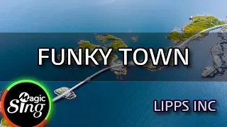 [MAGICSING Karaoke] LIPPS INC_FUNKY TOWN karaoke | pop