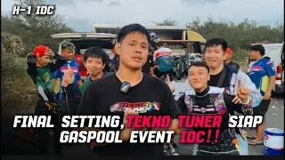 FINAL SETTING‼️ TEKNO TUNER SIAP GASPOOLL EVENT IDC