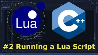Embedding Lua in C++ #2 -  Running a Lua Script