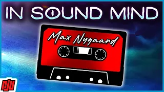 In Sound Mind Part 3 | Max's Tape | New Psychological Horror Game
