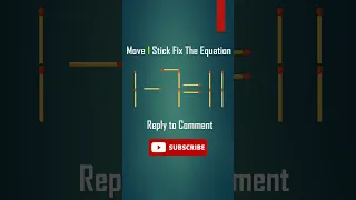 Move 1 Stick To Fix The Equation-7 Matchstick Puzzle