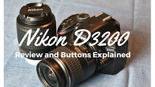 Nikon D3200 Review, Tutorial and Buttons explained
