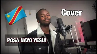 Posa nayo, Posa nayo Yesue| Cover 🥰🇨🇩🇨🇩🇨🇩🇨🇩🇨🇩🇨🇩🇨🇩