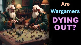 Are Wargamers a Dying Breed?