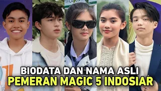 BIODATA DAN NAMA ASLI PEMAIN SINETRON MAGIC 5 INDOSIAR