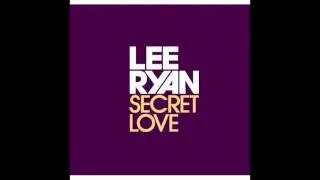Lee Ryan - Secret Love [Crazy Cousinz Mix]